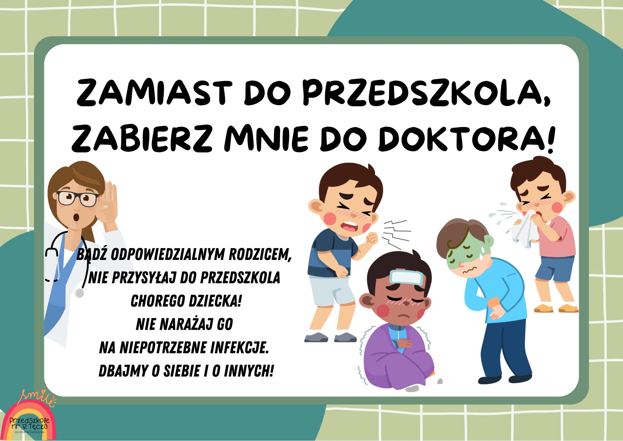 Ogłoszenie skierowane do rodziców z prośbą o nieprzyprowadzanie do przedszkola chorych dzieci.