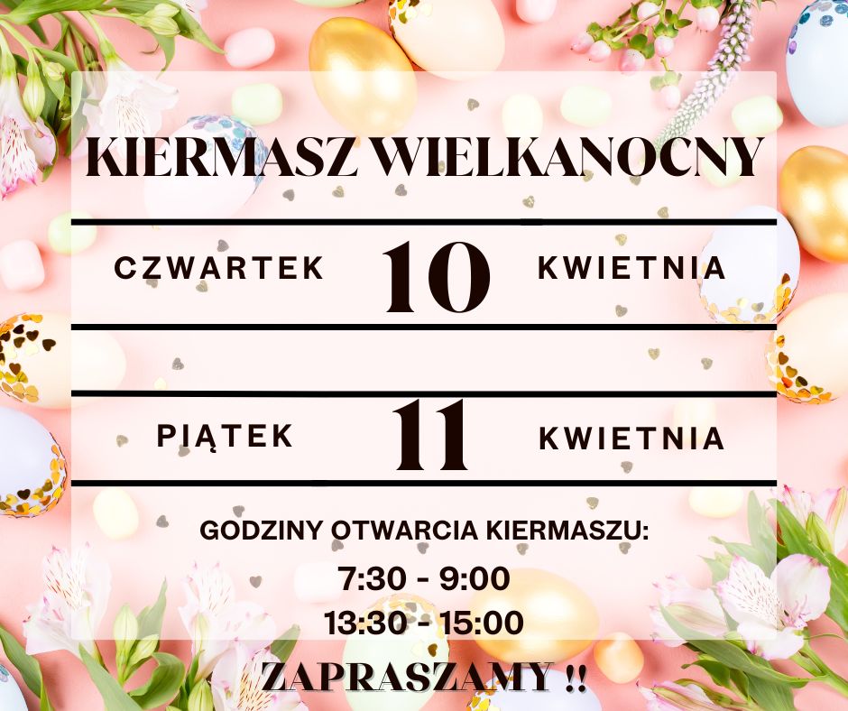 Ogłoszenie informujące o kiermaszu wielkanocnym, który odbędzie się w Przedszkolu w dniach 10 i 11 kwietnia 2025 roku w godzinach 7.30-9.00 i 13.30-15.00